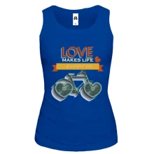 Жіноча майка love makes life a beautiful ride