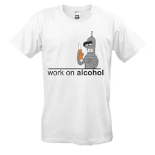Футболка Work on alcohol