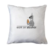 Подушка Work on alcohol