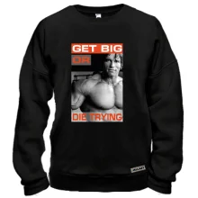 Свитшот c Арни "Get big or die trying"