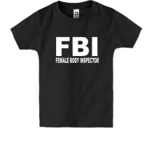 Дитяча футболка FBI - Female body inspector