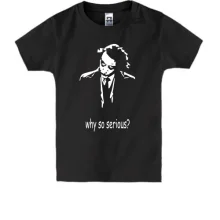 Детская футболка с Джокером и надписью «Why so serious?»