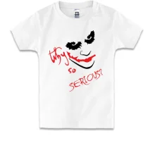 Дитяча футболка з обличчям Джокера «Why so serious?»