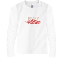 Дитячий лонгслів Be My Valentine