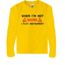 Дитячий лонгслів When i'm not boxing - I play instrument