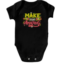 Дитяче боді Make Today Amazing