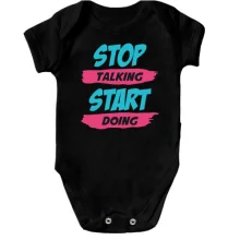 Дитяче боді Stop talking - Start doing