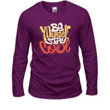 Лонгслив "Be yourself stay cool"