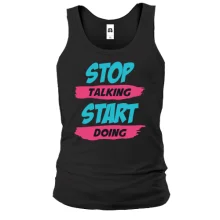 Майка Stop talking - Start doing