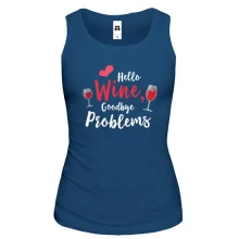 Майка с надписью "Hello wine, goodbye problems"