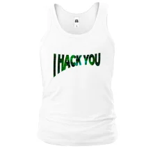 Майка с надписью "I hack you"