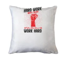 Подушка Hard Work - Work Hard