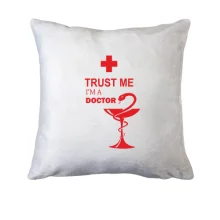 Подушка Trust me, i am a doctor