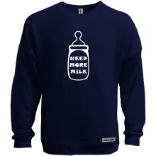 Світшот без начосу з написом Need more milk