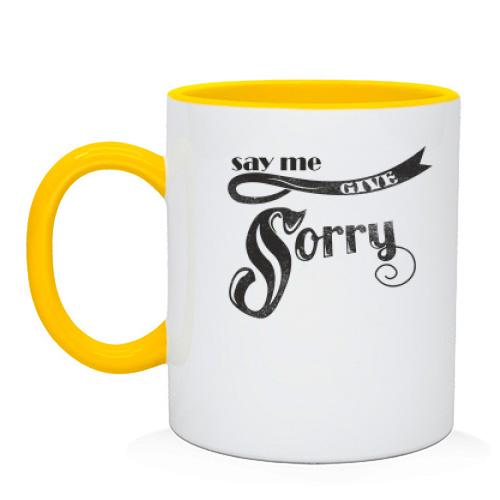 Чашка say me give sorry