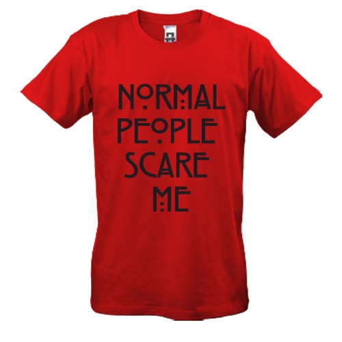 Футболка Normal peoplle scare me