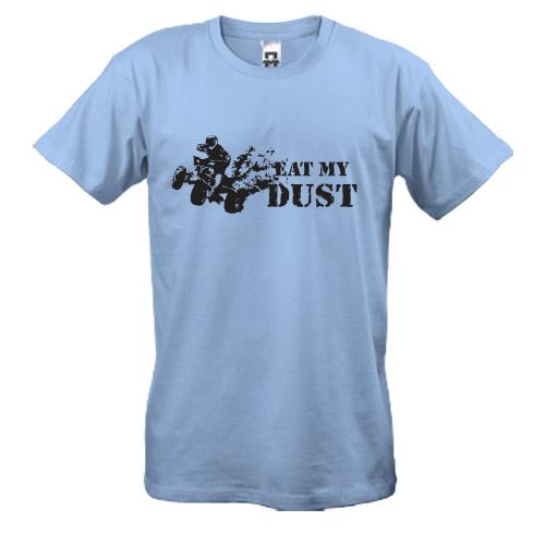 Футболка Eat My Dust