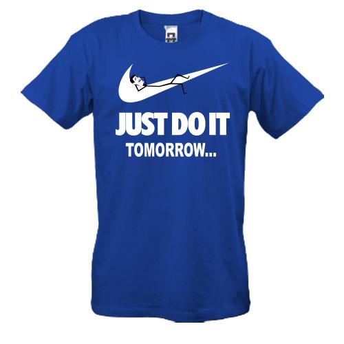 Футболка с надписью Just do it Tomorrow