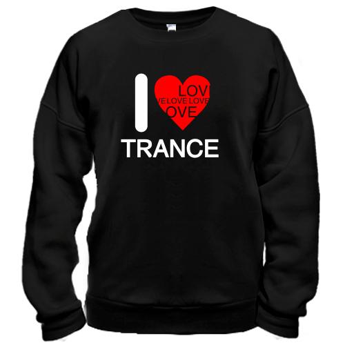 Світшот I Love Trance