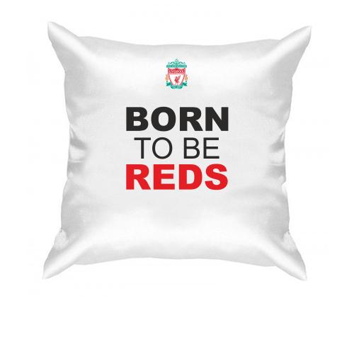 Подушка Born To Be Reds