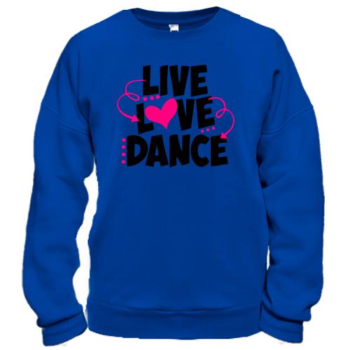 Свитшот Live love dance