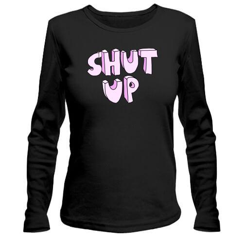 Лонгслив Shut Up