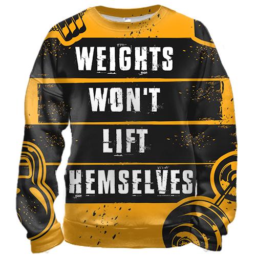 3D свитшот Weights won't l lift themselves