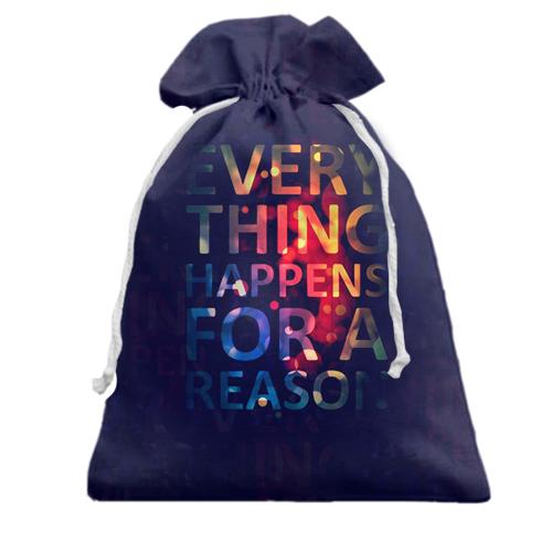 Подарочный мешочек Every things happens for a reason