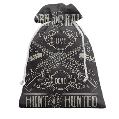 Подарочный мешочек Hunt or be Hunted