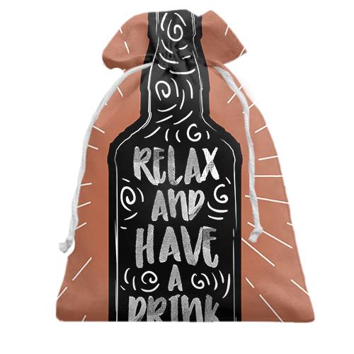 Подарочный мешочек Relax and have a drink
