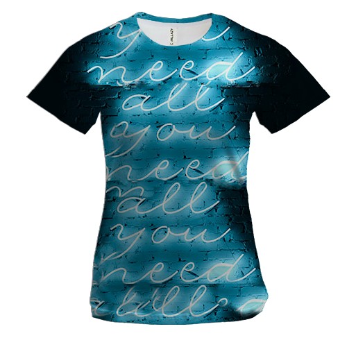 Женская 3D футболка All you need