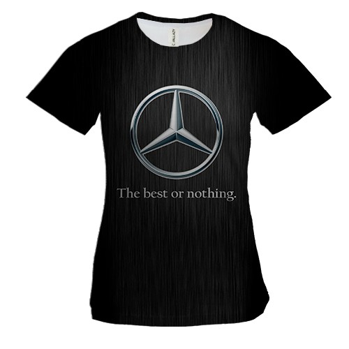 Женская 3D футболка Mercedes-Benz - The best or nothing