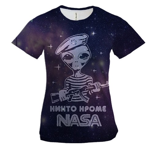 Женская 3D футболка с надписью " Никто, кроме NASA"