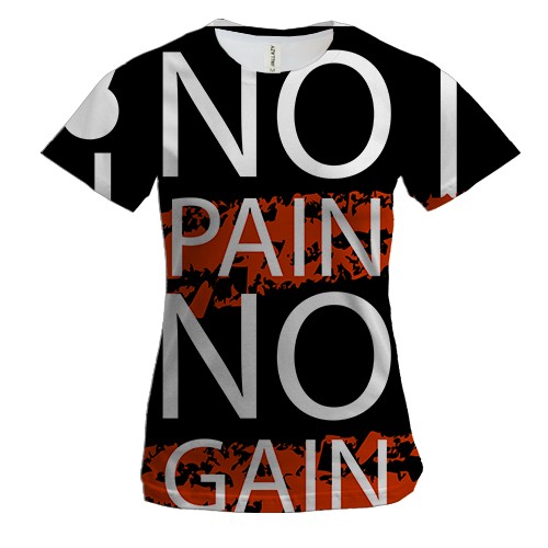 Жіноча 3D футболка с надписью "No pain No gain"