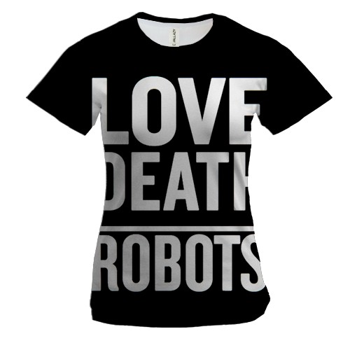 Женская 3D футболка Любовь, смерть, роботы.