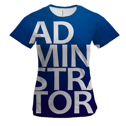 Женская 3D футболка ADMINISTRATOR