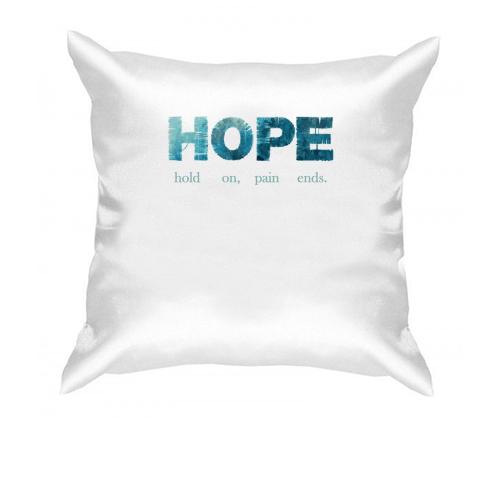 Подушка hold on, pain ends (HOPE)