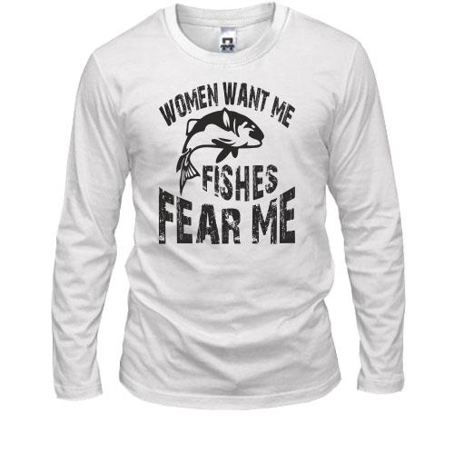 Лонгслив Women want me  Fish fear me