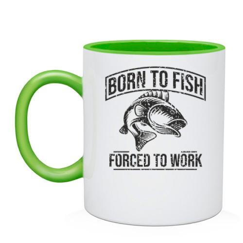 Чашка Born to Fish  Forced to work
