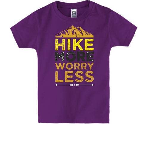 Дитяча футболка Hike more worry less