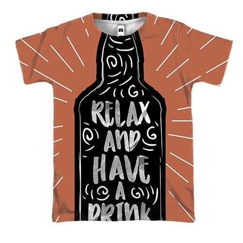 3D футболка Relax and have a drink