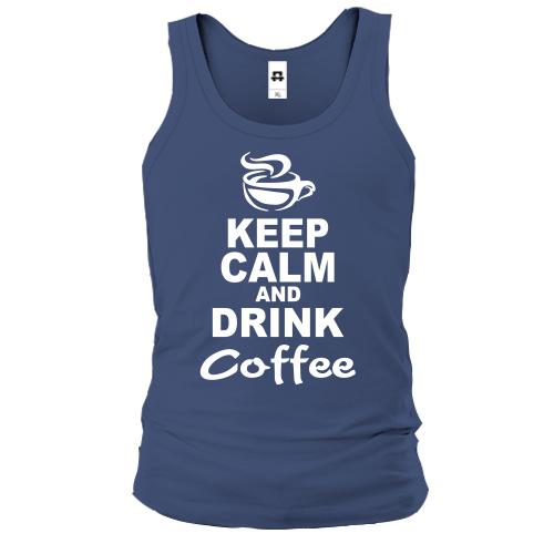 Мужская майка Keep Calm and Drink Coffee