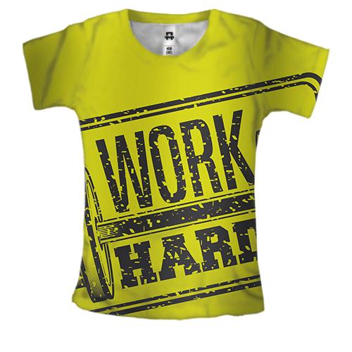 Женская 3D футболка Work Hard