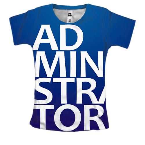 Женская 3D футболка ADMINISTRATOR