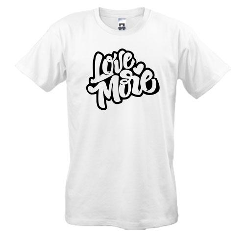 Футболка Love More