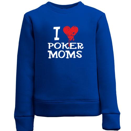 Детский свитшот Poker I love moms