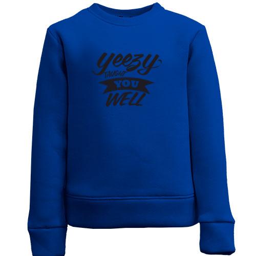 Детский свитшот Yeezy - taught you well