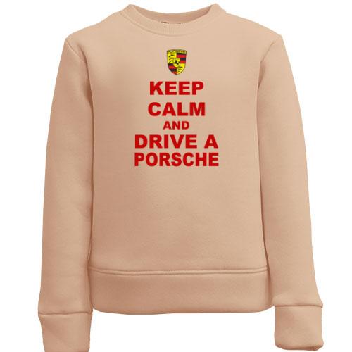 Дитячий світшот Keep calm and drive a Porsche