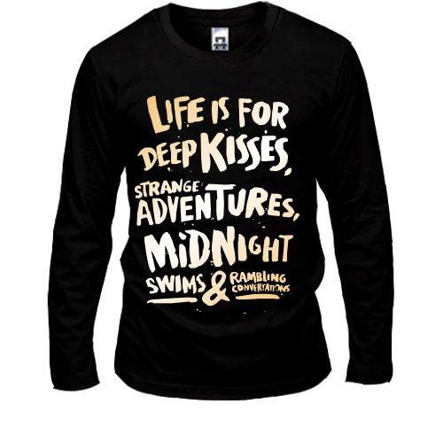 Лонгслив Life is for Deep Kisses