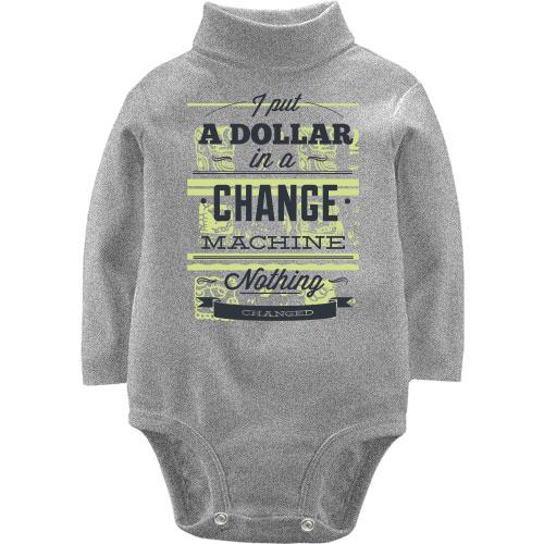 Детский боди LSL i put a dollar in a change machine nothing chan